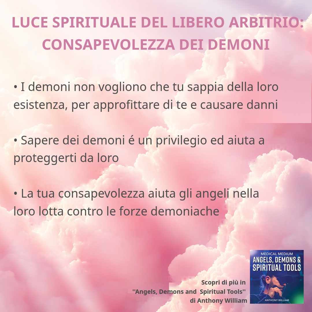 Consapevolezza dei demoni come Luce Spirituale del Libero Arbitrio e protezione